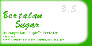 bertalan sugar business card